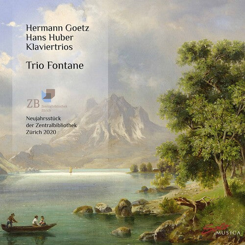 Goetz & Huber: Klaviertrios / Trio Fontane