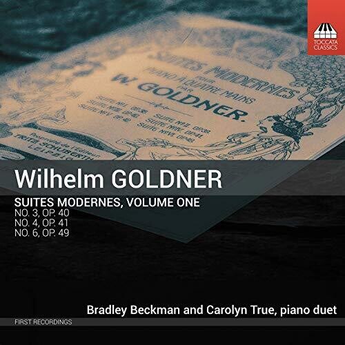 Goldner: Suites Modernes, Vol. 1 / Beckman, True