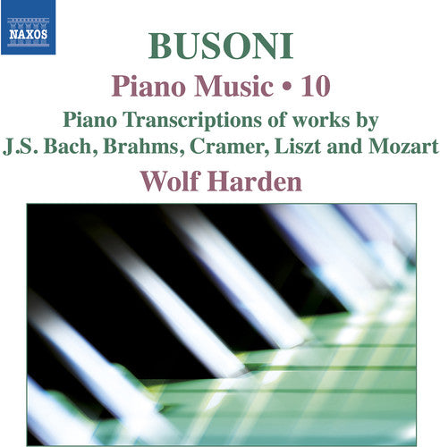 Busoni: Piano Music, Vol. 10 / Harden