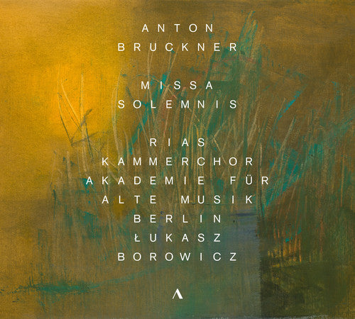 Bruckner: Missa solemnis in B-Flat Minor, WAB 29