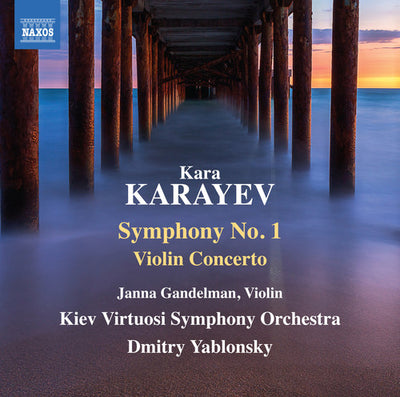 Karayev: Symphony No. 1 & Violin Concerto / Yablonsky, Kiev Virtuosi Symphony