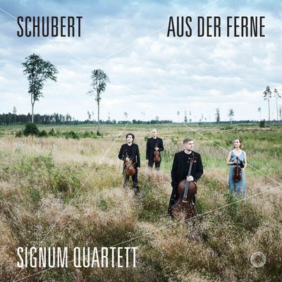 Schubert: Aus der Ferne / Signum Quartet