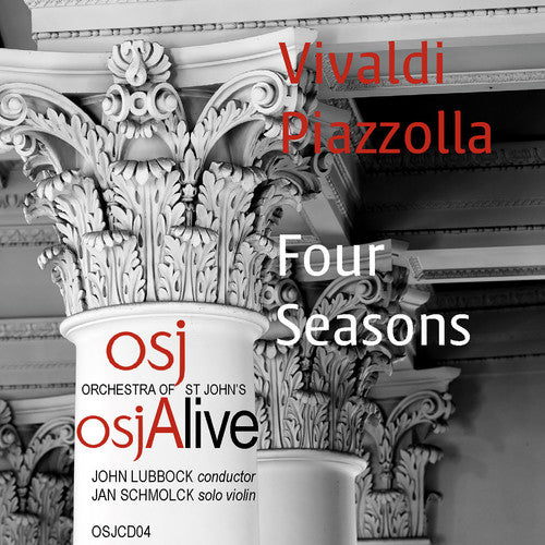 Vivaldi & Piazzolla: Four Seasons / Orchestra of St. John's