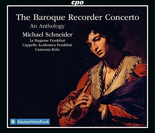 The Baroque Recorder Concerto / Schneider, Cappella Academica Frankfurt, La Stagione Frankfurt, Camerata Koln