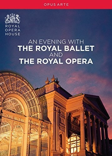 An Evening With The Royal Ballet & Royal Opera