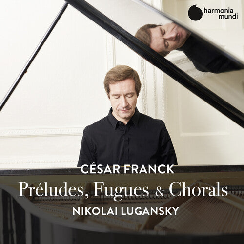 FRANCK: PRELUDES FUGUES & CHORALS