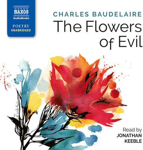 The Flowers of Evil / Charles Baudelaire (unabridged) [4 CDs]