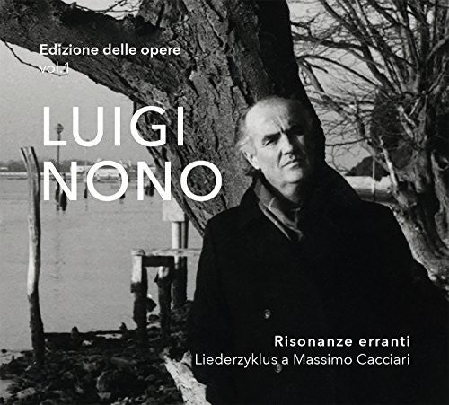 Nono: Risonanze erranti (Liederzyklus a Massimo Cacciari) (E