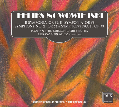 Nowowiejski: Symphonies Nos. 2 & 3 / Borowicz, Poznan Philharmonic