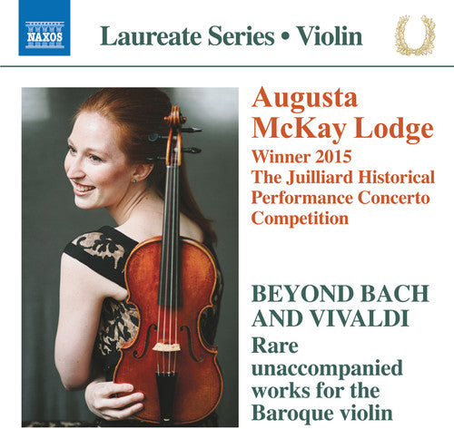 Beyond Bach & Vivaldi - Rare Unaccompanied Works for the Baroque Violin / Lodge