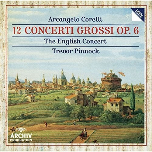 CORELLI: 12 CONCERTI GROSSI OP 6