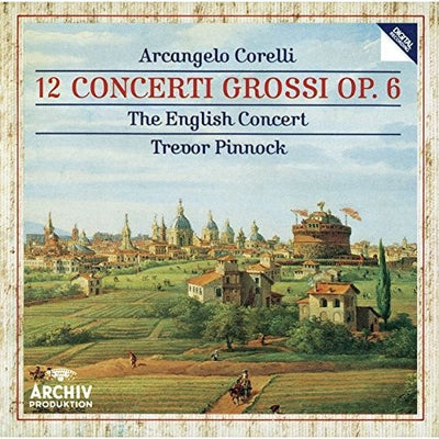 CORELLI: 12 CONCERTI GROSSI OP 6