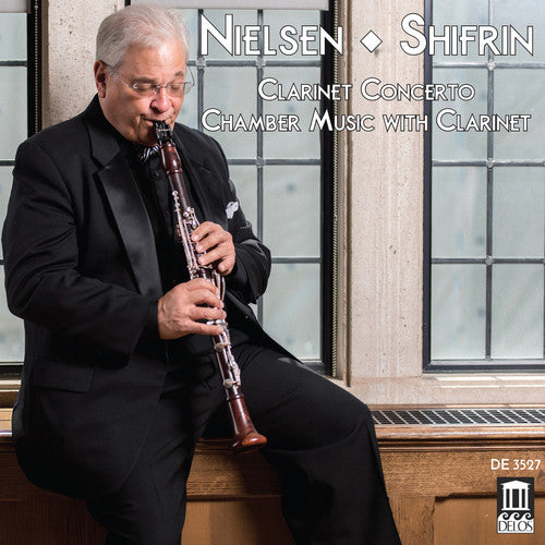 Nielsen: Clarinet Concerto & Chamber Music with Clarinet