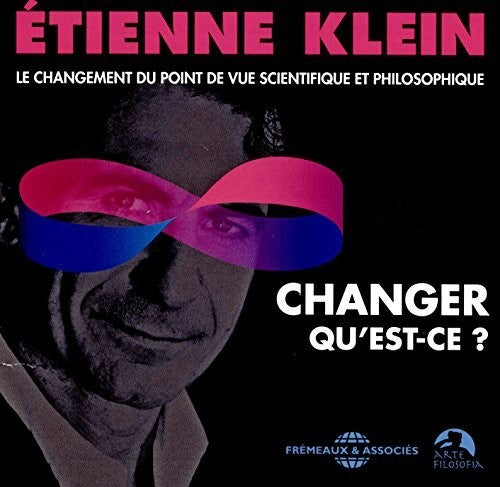 CHANGER QU?EST-CE