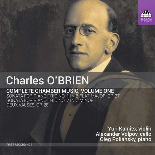 O'Brien: Complete Chamber Music, Vol. 1 / Kalnits, Volpov, Poliansky