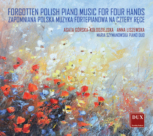 Forgotten Polish Piano Music for Four Hands / Maria Szymanowska Piano Duo