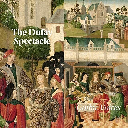 The Dufay Spectacle / Gothic Voices