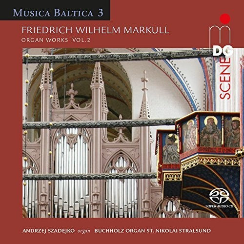 Markull: Organ Works, Vol. 2 / Szadejko