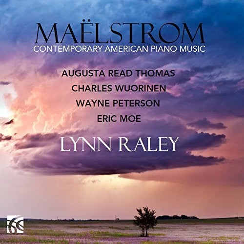 Maelstrom: Contemporary American Piano Music / Raley