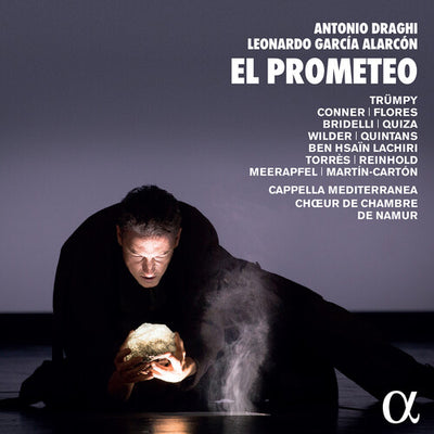 Antonio Draghi & Leonardo García Alarcón: El Prometeo