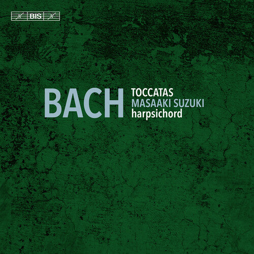 Bach: Toccatas / Masaaki Suzuki