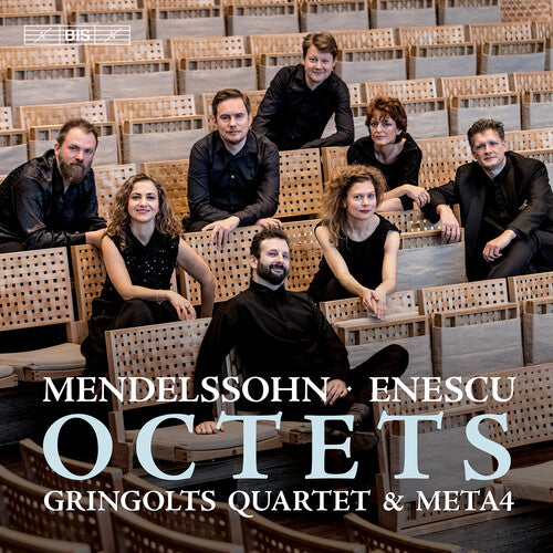 Mendelssohn & Enescu: Octets / Gringolts Quartet, Meta4