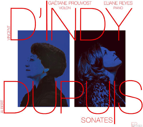 D'Indy & Dupuis: Sonates / Prouvost, Reyes