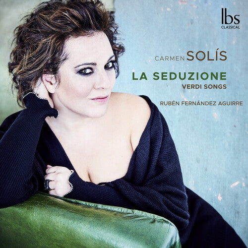 La Seduzione: Verdi Songs / Solis, Fernandez Aguirre