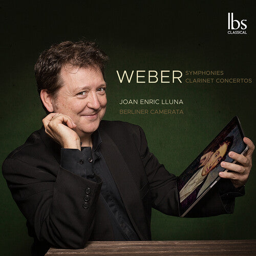 Weber: Symphonies & Clarinet Concertos / Lluna, Berliner Camerata