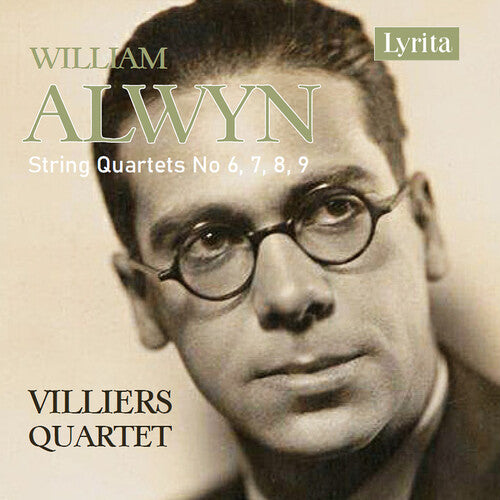 Alwyn: String Quartets Nos. 6-9 / Villiers Quartet