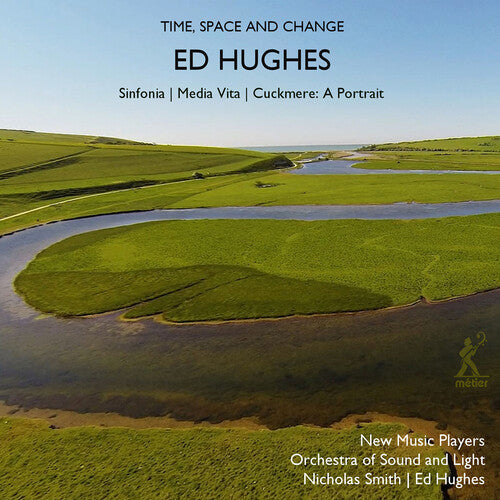 Hughes: Time, Space & Change / Smith, New Music Players, Orchestra of Sound & Light