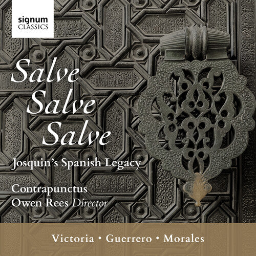 Salve, Salve, Salve: Josquin's Spanish Legacy / Rees, Contrapunctus