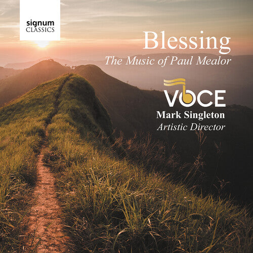 Blessing: The Music of Paul Mealor / Singleton, Voce