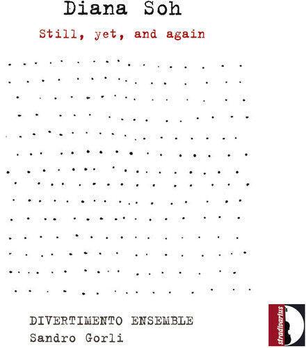 Soh: Still, Yet & Again / Gorli, Divertimento Ensemble