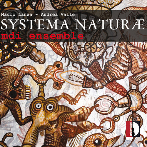 Mauro Lanza - Andrea Valle: Systema Natuæ - MDI Ensemble