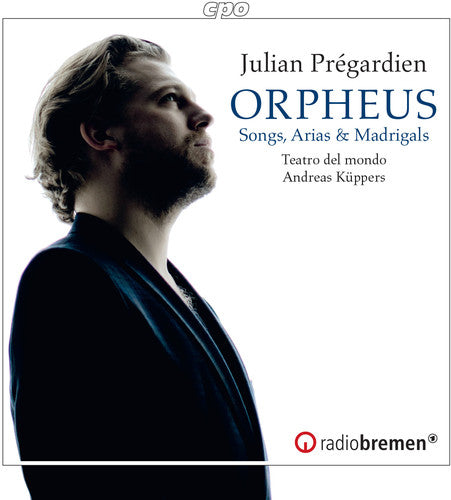 Orpheus: Songs, Arias & Madrigals From The 17Th Century / Pregardien, Kuppers, Teatro Del Mondo