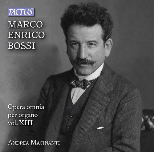 Bossi: Opera omnia per organo, Vol. 13