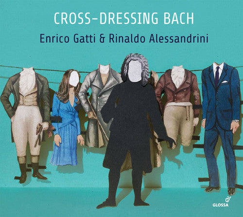 Cross-Dressing Bach / Alessandrini, Gatti