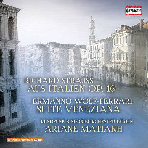 R. Strauss: Aus Italien; Wolf-Farrari: Suite venezi