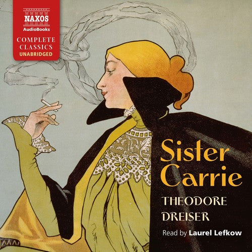 Sister Carrie / Theodore Dreiser (unabridged) [14 CDs]