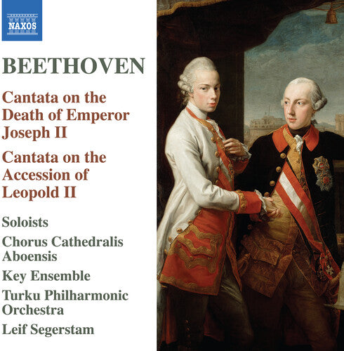 Beethoven: Cantata on the Death of Emperor Joseph II & Cantata on the Accession of Leopold II / Segerstam