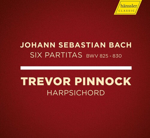 Bach: Six Partitias, BWV 825-830 / Pinnock