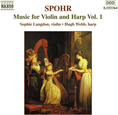 Spohr: Music For Violin And Harp Vol 1 /Langdon, Webb, Dorey