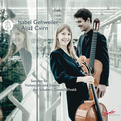 Schubert, Gnattali & Vivaldi: Sonatas for Cello & Guitar / Gehweiler, Cvirn