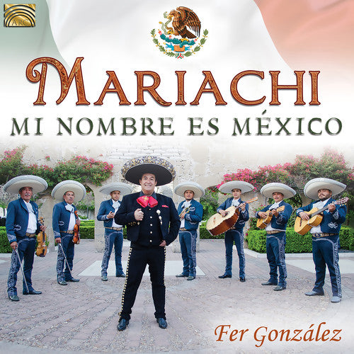 Mariachi: Mi nombre es México – ArkivMusic