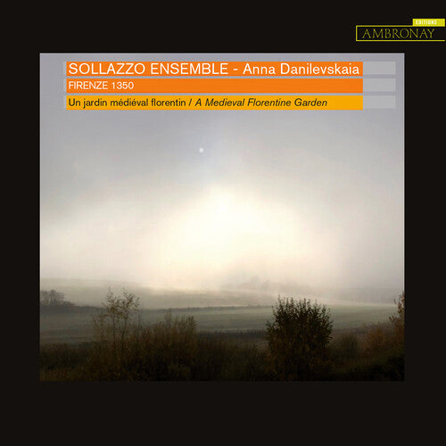 Firenze 1350 / Danilevskaia, Sollazzo Ensemble