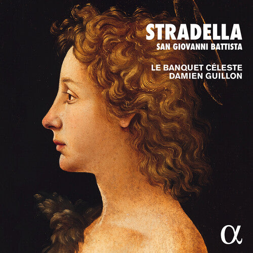 Stradella: San Giovanni Battista / Guillon, Le Banquet Celeste