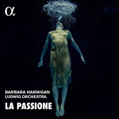 La Passione / Hannigan, Ludwig Orchestra