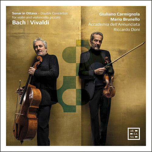 Bach - Vivaldi: Sonar in ottava, Double Concertos for Violin and Violoncello Piccolo / Carmignola, Brunello