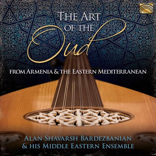 The Art of the Oud / Bardezbanian Middle Eastern Ensemble